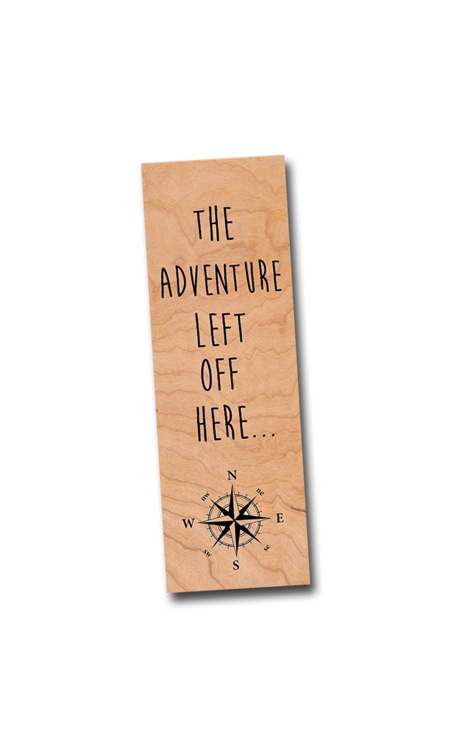 The Adventure left off here Wooden Bookmark