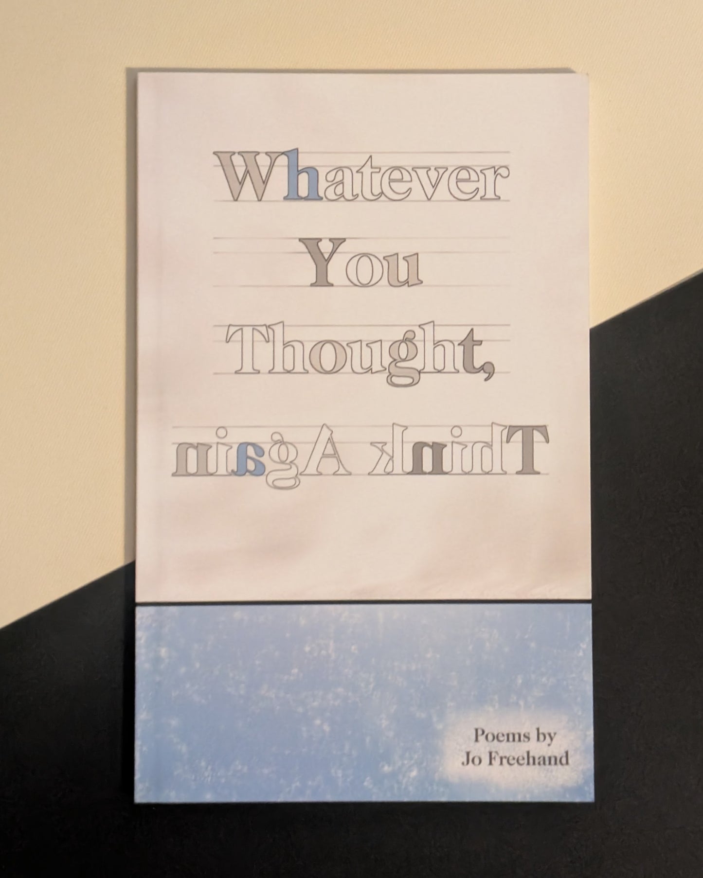 Whatever You Thought, Think Again