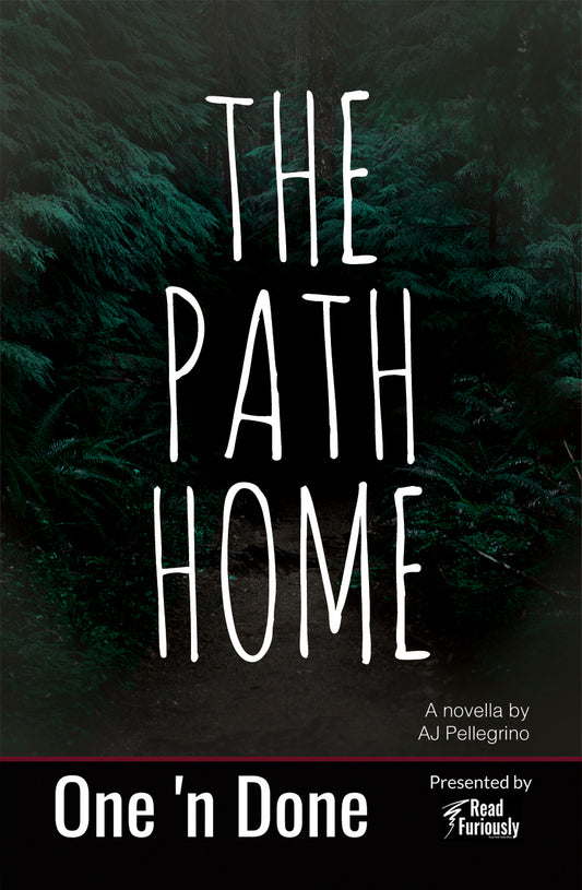 Cover Reveal - The Path Home: One 'n Done #6 by A.J. Pellegrino