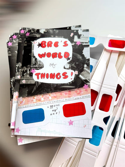 Bre's World of Things 3D Zine