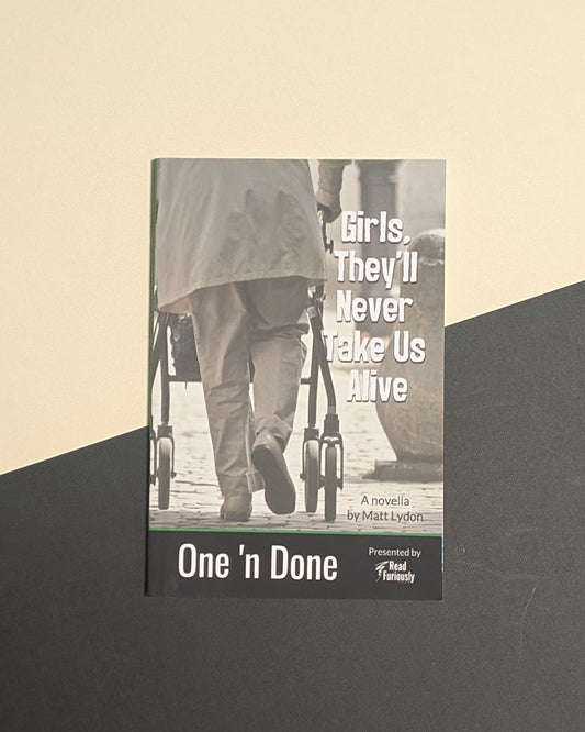 Girls, They'll Never Take Us Alive - One 'n Done 2