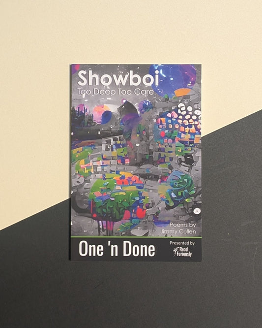 Showboi: Too Deep Too Care - One 'n Done 7