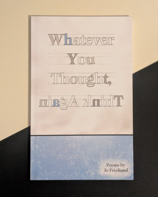 Whatever You Thought, Think Again