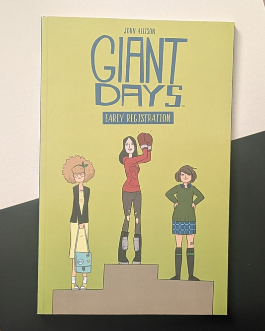 Giant Days: Early Registration