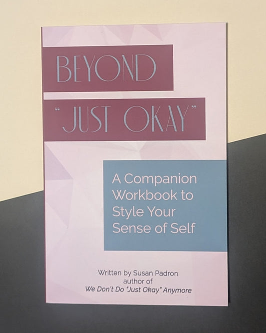 Beyond "just okay" A Companion Workbook