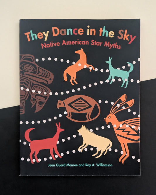 They Dance in the Sky: Native American Star Myth