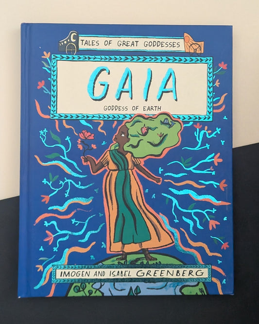 Tales of Great Goddesses: Gaia, Goddess of Earth