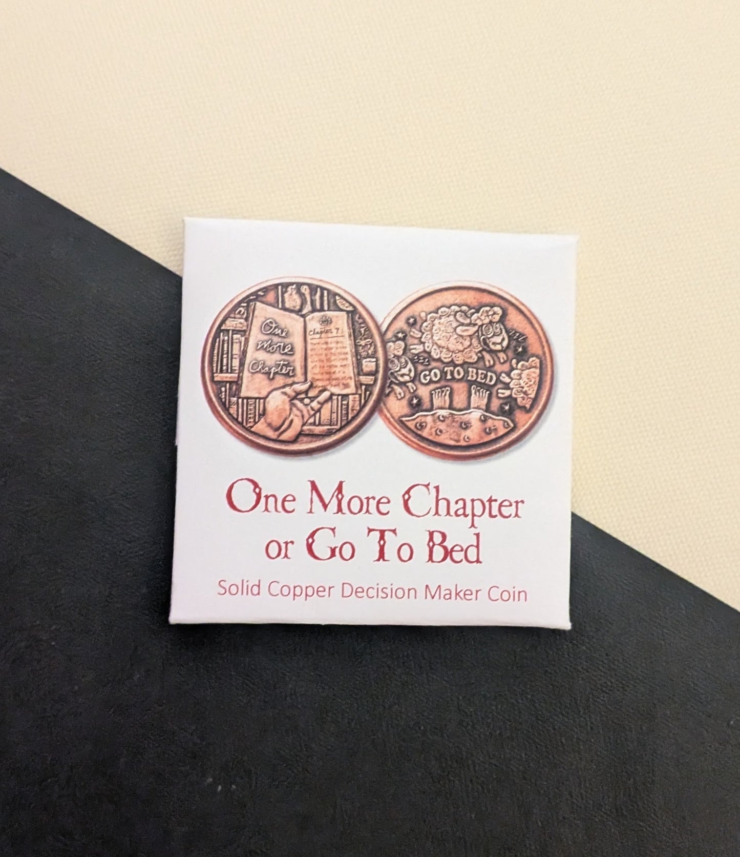 One More Chapter / Go to Bed Copper Decision Maker Coin