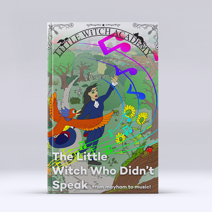 PREORDER: Little Witch Academy #3: The Little Witch Who Didn't Speak