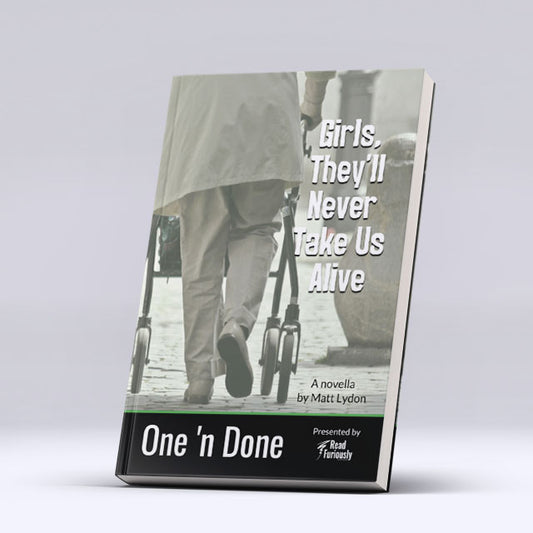Girls, They'll Never Take Us Alive - One 'n Done 2