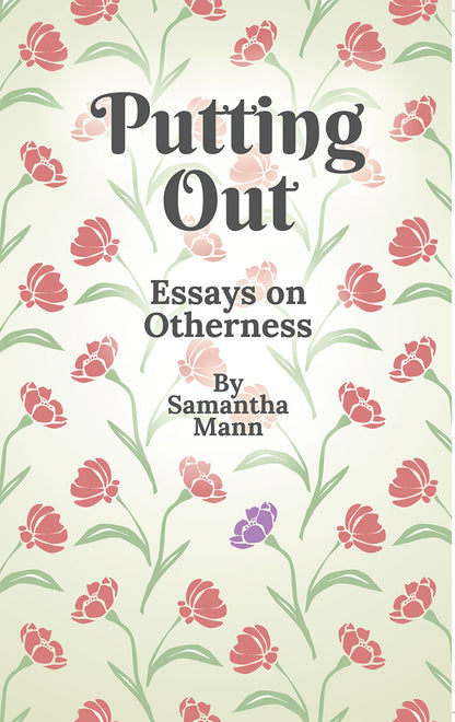 Putting Out: Essays on Otherness Book Cover